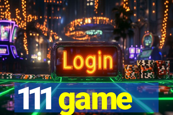 111 game